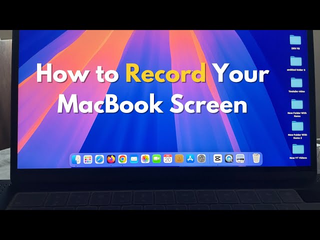 How To Record Your MacBook Screen