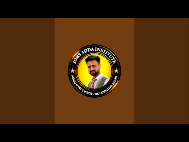 Jobs Adda Institute (Ashiq Lone) is live