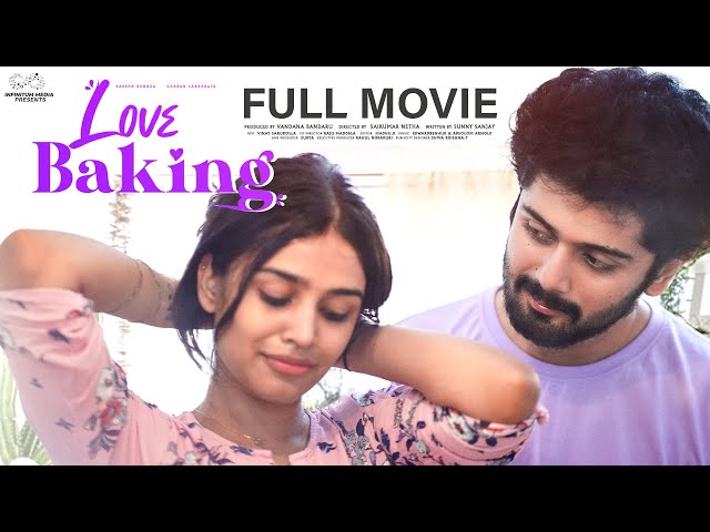 Love Baking Full Movie |Telugu Full Movies 2024 | Varsha Dsouza | Charan Lakkaraju| Infinitum Movies