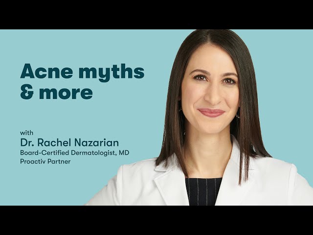 Dermatologist talks acne myths & more | proactiv