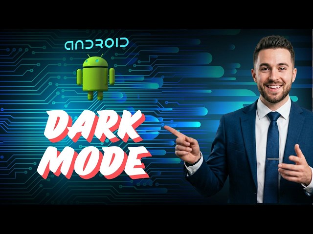 How to enable Dark Mode on Android (Tutorials)
