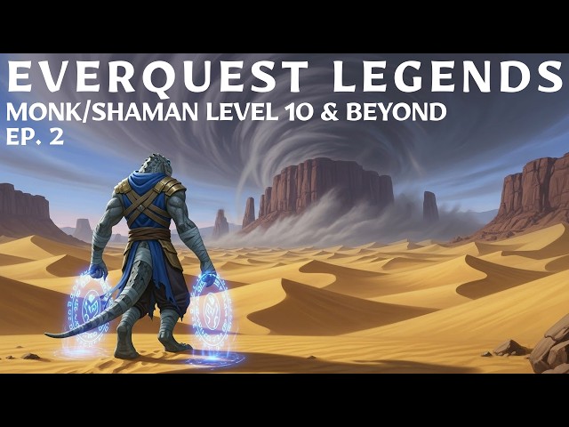 Everquest Legends ~ Ep. 2 ~ Monk/Shaman ~ Level 10+