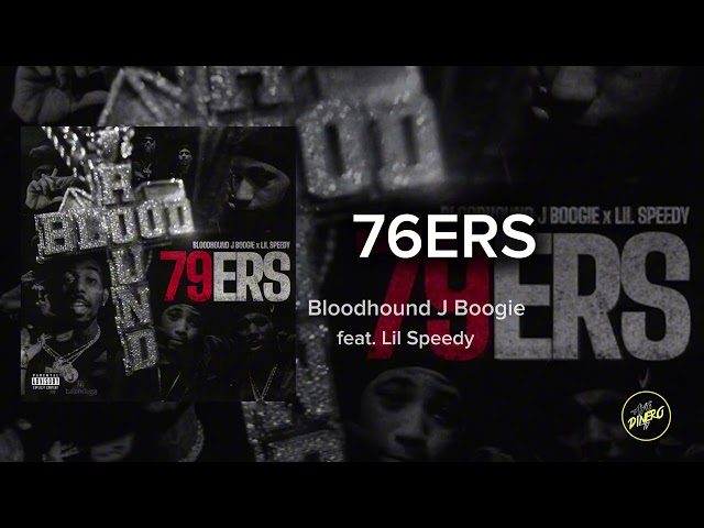 Bloodhound J Boogie x Lil Speedy - 76ERS (Official Audio)