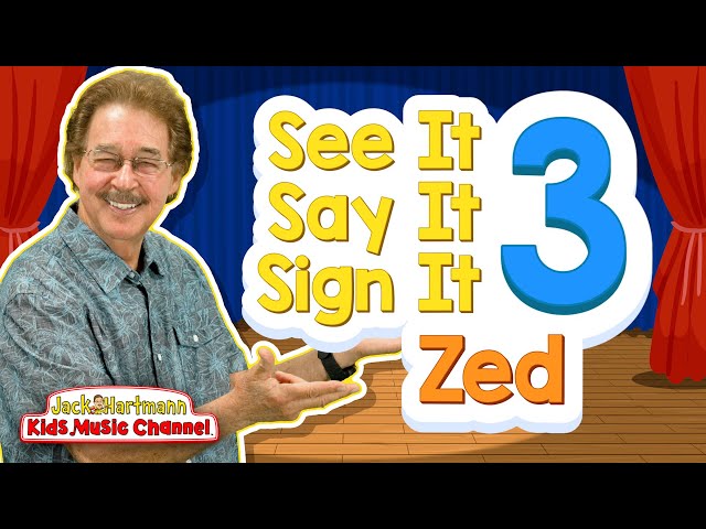 See It, Say It, Sign It! | Vol. 3 | ASL for Kids! | Zed Version | Jack Hartmann