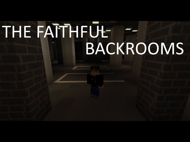 THE MOST FAITHFUL BACKROOMS - the faithful backrooms mod showcase