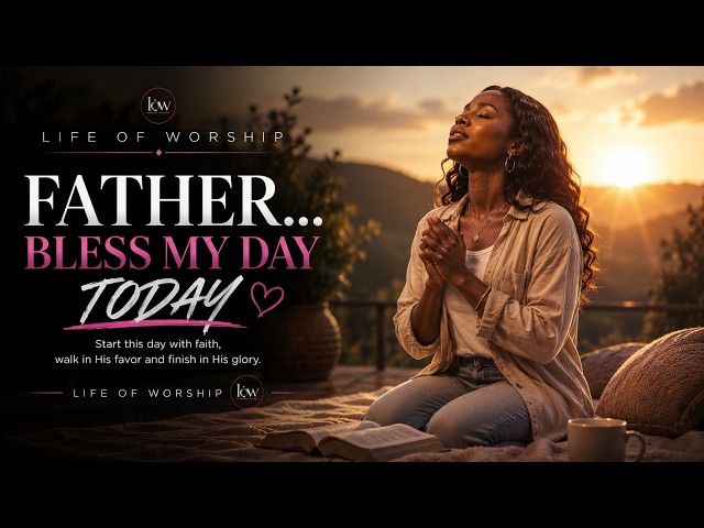 FATHER... GUIDE ME AND PROTECT ME TODAY