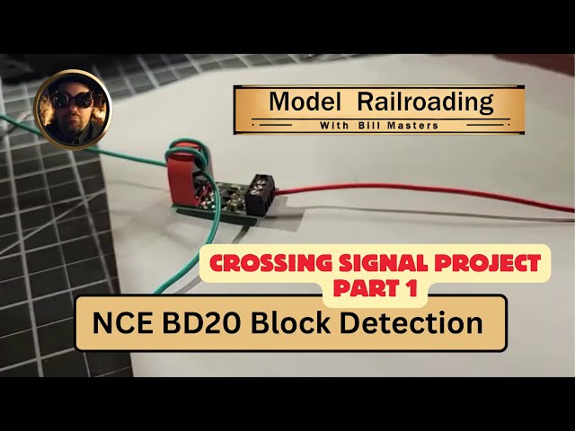 020. Crossing Signal Project: NCE BD20 Block Detection with a crossing signal