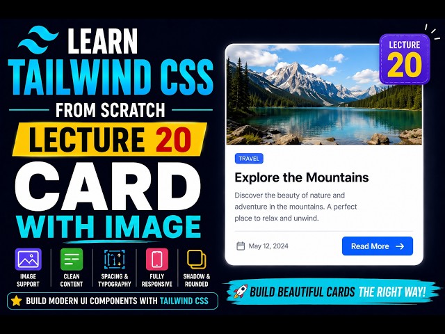Tailwind CSS Tutorial for Beginners | Build a Card with Image 🖼️ | Lecture 20