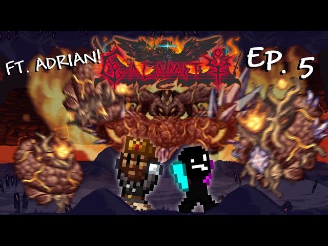 Terraria - CALAMITY ft. Adrian EP. 5: Profaned EXISTENTIAL NIGHTMARE.