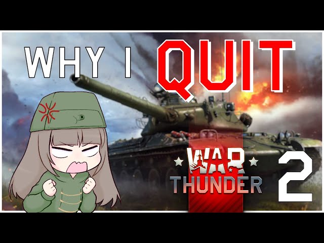 Reasons I Quit War Thunder | Part 2