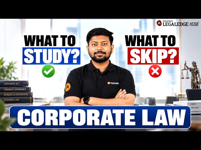 Corporate Law: What to Study & Skip! CLAT PG