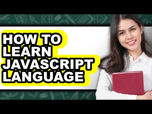 How to Learn JavaScript Language (Updated)