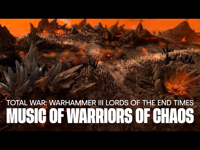 Total War: WARHAMMER III - Lords of the End Times - Music of Warriors of Chaos