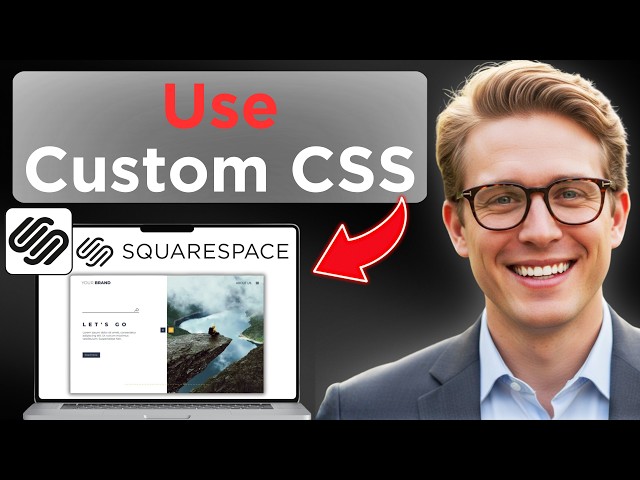 How To Use Custom CSS In A Squarespace Website (Tested)