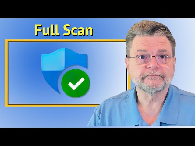 How to Run a Full Scan Using Windows Security