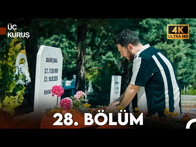Üç Kuruş 28. Bölüm Final (4K)