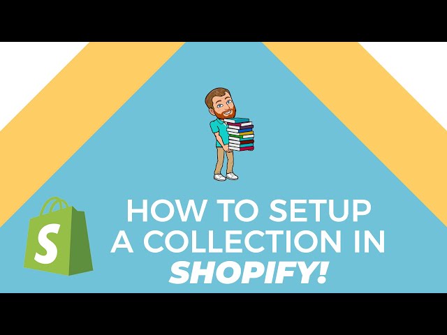 Use Collections to Organize Products (Shopify Basics)
