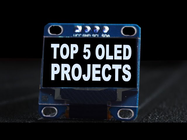 Top 5 OLED Projects | 5 Awesome Arduino Projects