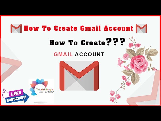 কিভাবে জিমেইল অ্যাকাউন্ট খুলবেন?  How To Create Gmail Account Easily?
