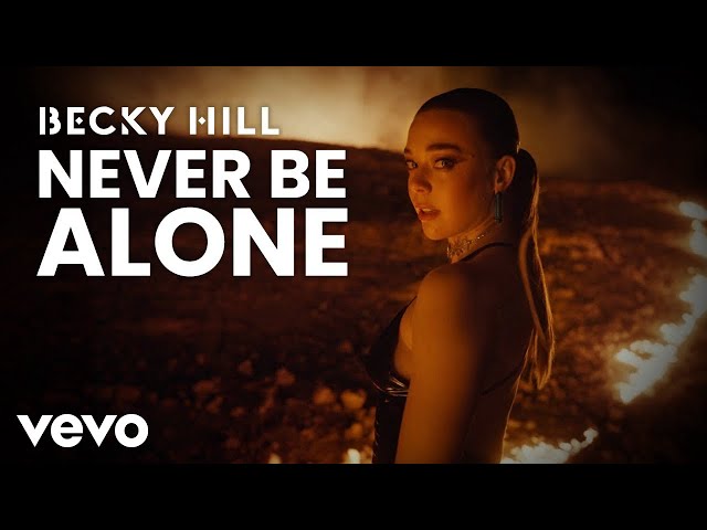 Becky Hill, Sonny Fodera - Never Be Alone (Official Video)