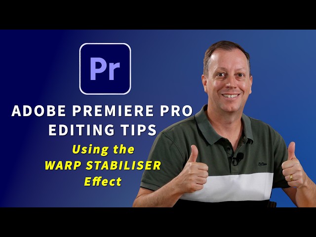 Adobe Premiere Pro Editing Tips | Stabilising Footage