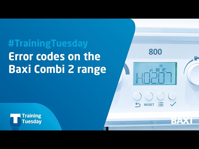 Error codes on the Baxi Combi 2 Boiler range | Troubleshooting Boiler Error Codes | #trainingtuesday