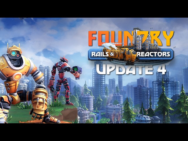 Foundry Update 4 Showcase Trailer