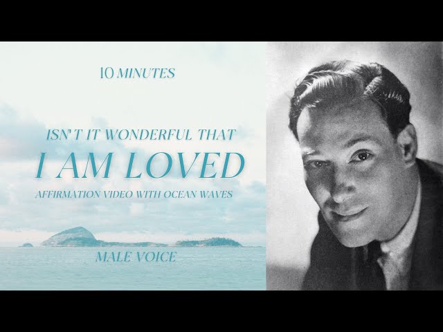 ISN'T IT WONDERFUL AFFIRMATIONS  I  LOVE  I  Neville Goddard Insp.  l  10 Min  l  Ocean - Male Voice