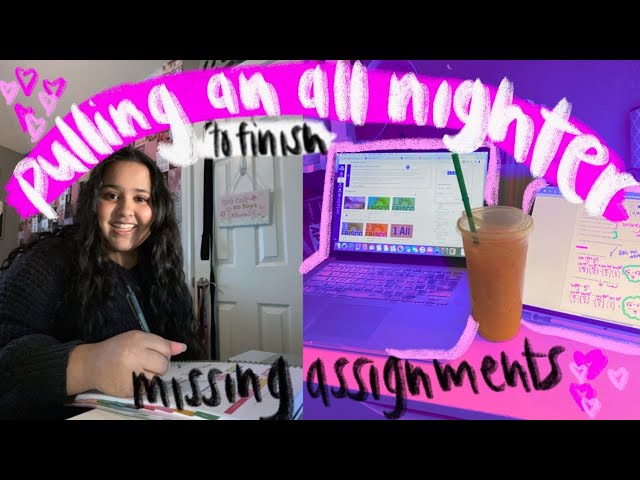 productive pulling an all nighter to finish online school missing assignments