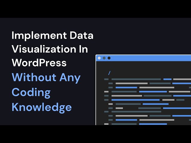 Easiest Way To Implement Data Visualization In WordPress Without Any Coding Skills- 3| Iqonic Design