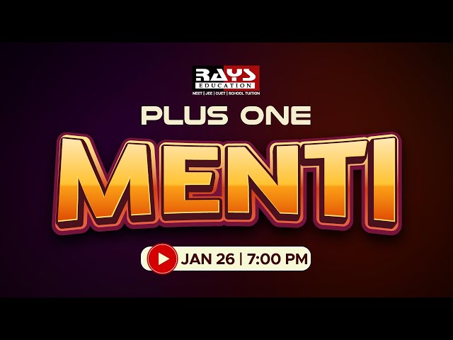 PLUS ONE  | MENTI |  LIVE CLASSES  | RAYS EDUCATION |  #exampreparation