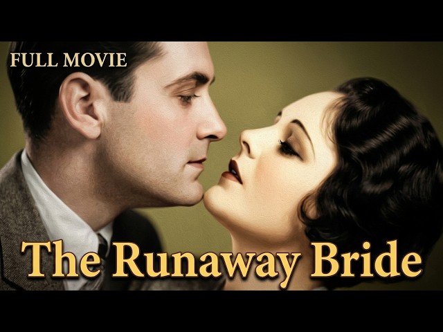 ⭐ The Runaway Bride (1930) Full Movie | Mary Astor | Pre-Code Romantic Drama | Public Domain