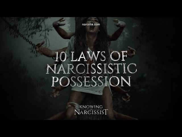 10 Laws of Narcissistic Possession