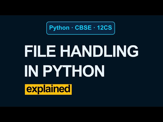 All About File Handling in Python | CBSE Class 12 CS