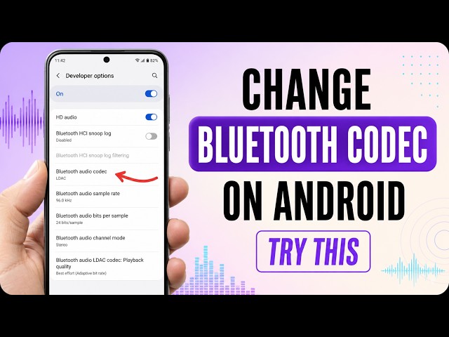 How to Change Bluetooth Audio Codec on Android Phone