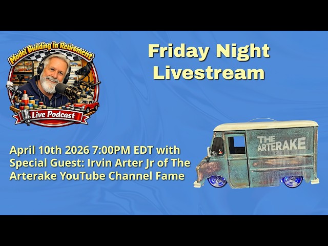 Model Building In Retirement, Friday Live Podcast, 4/10/26 with Guest Irvin Arter Jr of The Arterake