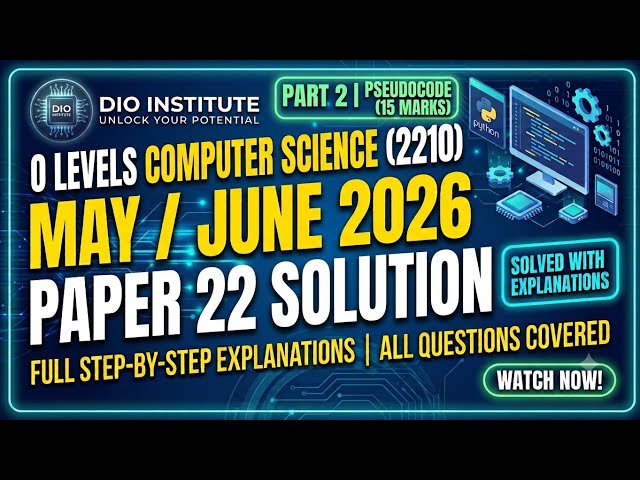 2210 May June 2026 Paper 22 Pseudocode (15 marks) Solution | Part 2 | O levels Computer Science