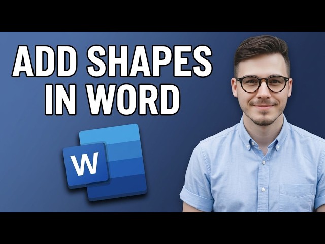 How to Add Shapes in Microsoft Word [2026 Guide]
