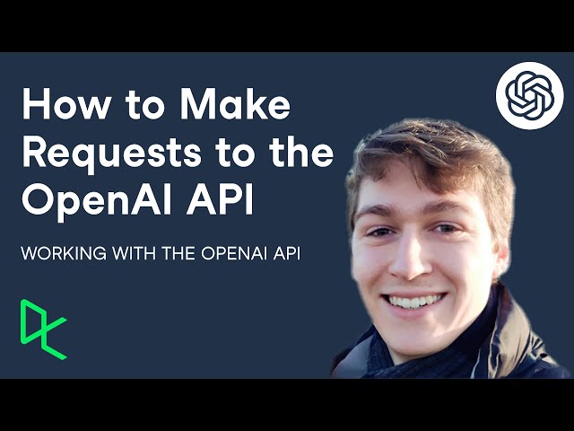 How to Make Requests to the OpenAI API