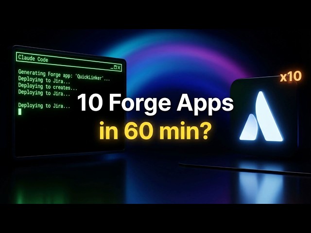 Building an Atlassian Forge App #1 Can Claude Code Build 10  Apps From Scratch? Let's Find Out