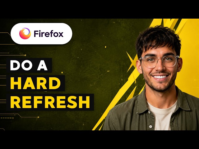 How to Do a Hard Refresh in Firefox [2026 Full Guide]