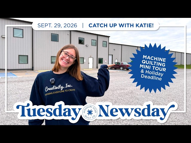 Tuesday Newsday with Katie | Machine Quilting Department Mini Tour and Holiday Deadlines