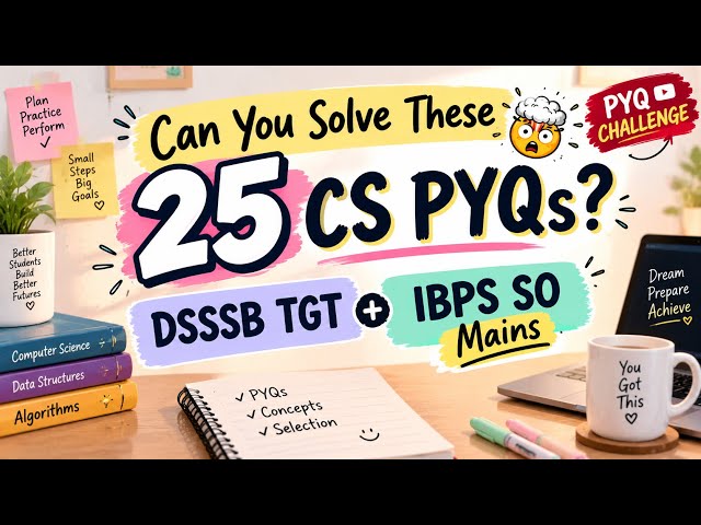 🔥🏆Can You Solve These 25 CS PYQs❓🤯 | DSSSB TGT CS + IBPS SO Mains📚