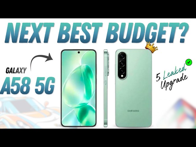 Galaxy A58 5G Leaked — Samsung’s Next Best Budget?