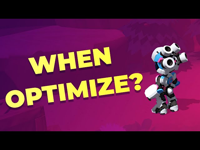 When should you optimize your game code?