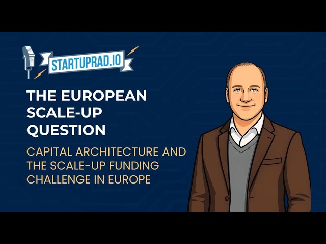 Europe's Scale-Up Gap: Why Startup Capital Isn't the Problem