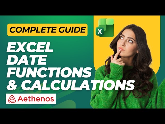 Complete Guide to Excel Date Functions & Calculations
