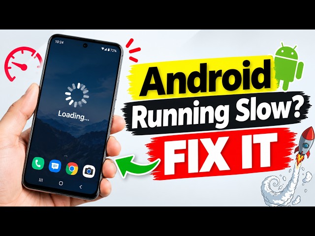Android Phone Running Slow? Complete Fix (2026)