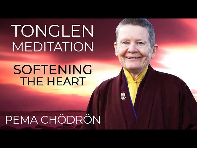 Pema Chödrön | Tonglen Meditation