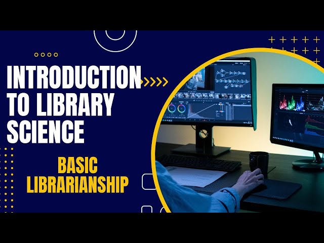 Introduction to Library Science // Basic Librarianship Course